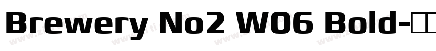 Brewery No2 W06 Bold字体转换